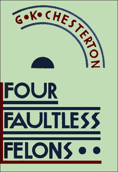 Four Faultless Felons